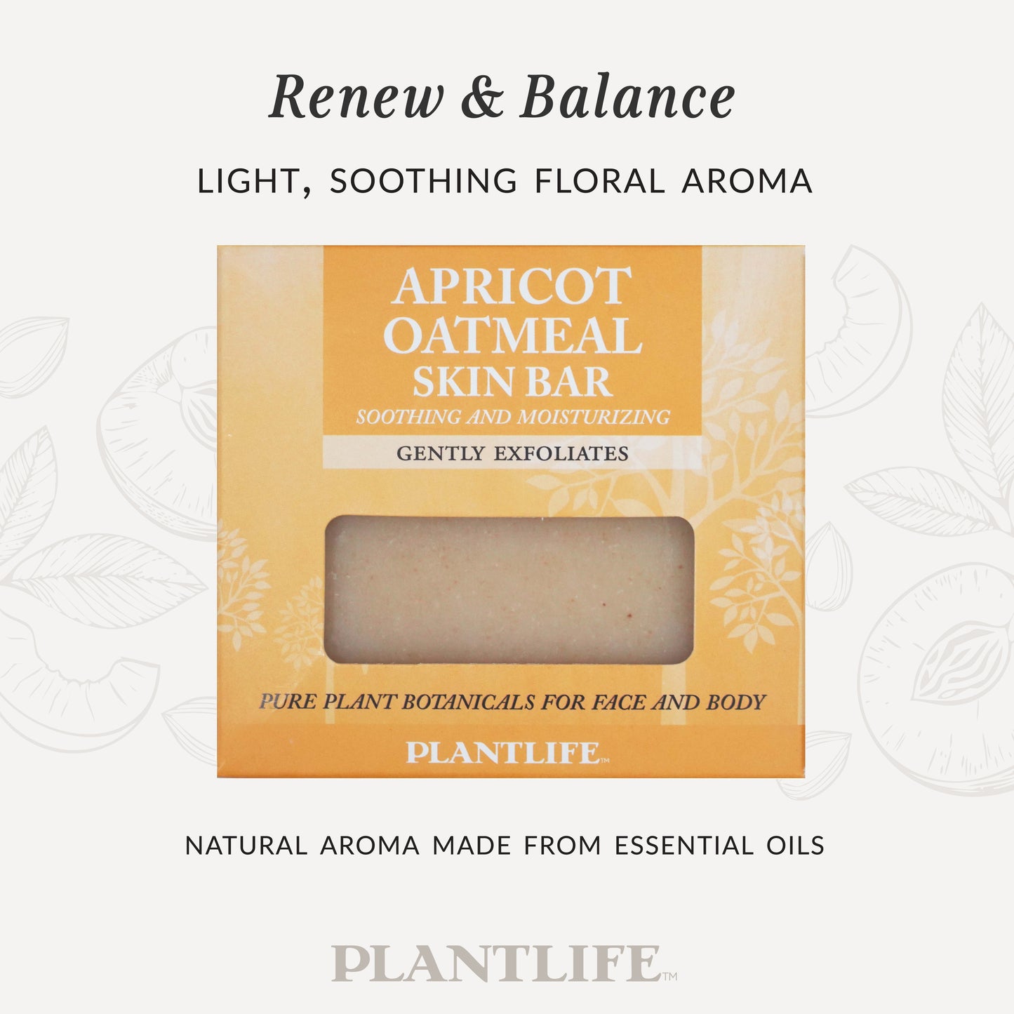 Plantlife Apricot Oatmeal Skin Bar in yellow packaging with a window showing the soap. Text reads “Renew & Balance – Light, soothing floral aroma,” “Gently exfoliates,” and “Natural aroma made from essential oils.”
